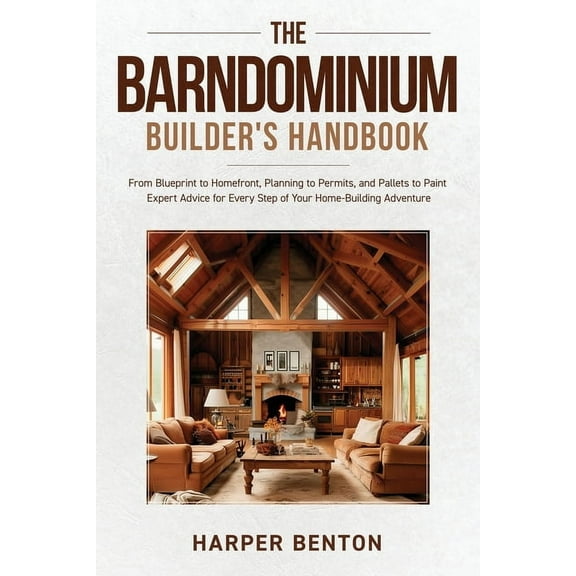 The Barndominium Builder's Handbook, (Paperback)