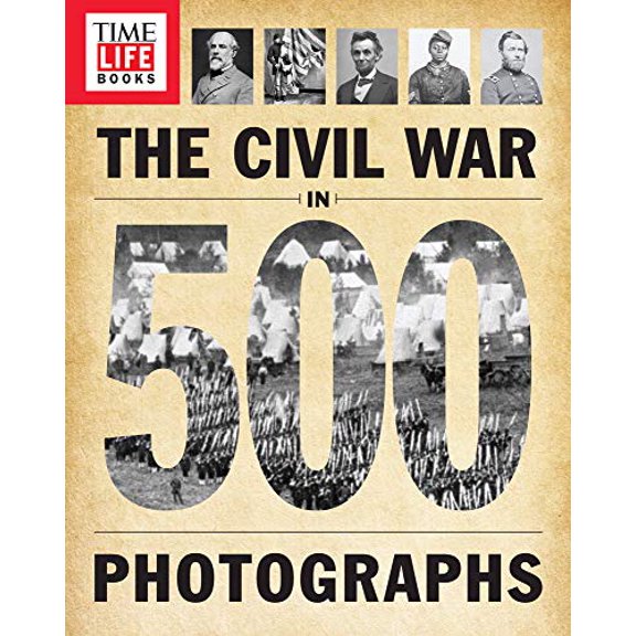 Pre-Owned Time-Life the Civil War in 500 Photographs (Paperback) 1618931482 9781618931481