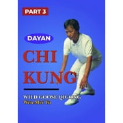 Dayan Chi Kung #3 Wild Goose Qigong Forms 56-64 DVD Wen-Mei Yu