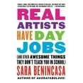 thumbnail image 3 of Real Artists Have Day Jobs: (And Other Awesome Things They Don't Teach You in School), (Paperback), 3 of 3