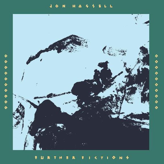 Jon Hassell - Further Fictions - Music & Performance - CD