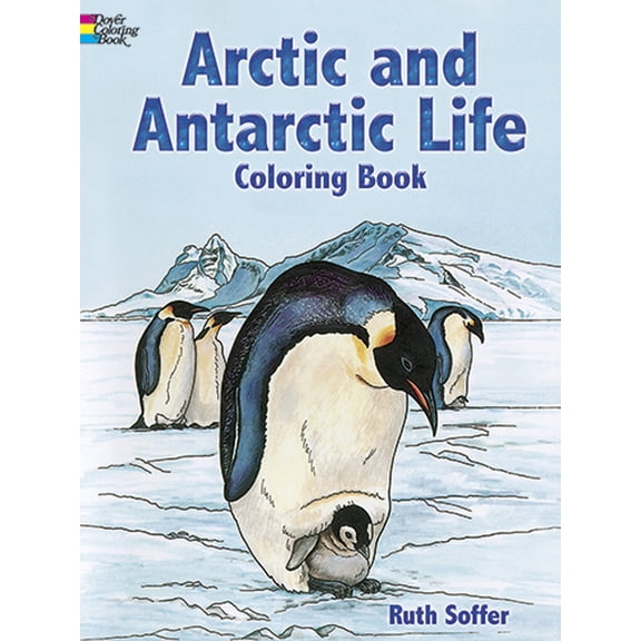 Pre-Owned Arctic and Antarctic Life Coloring Book (Paperback) 0486298930 9780486298931