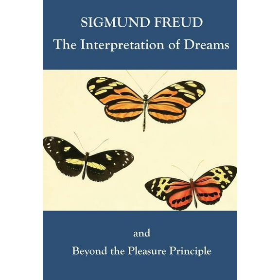 The Interpretation of Dreams and Beyond the Pleasure Principle, (Paperback)