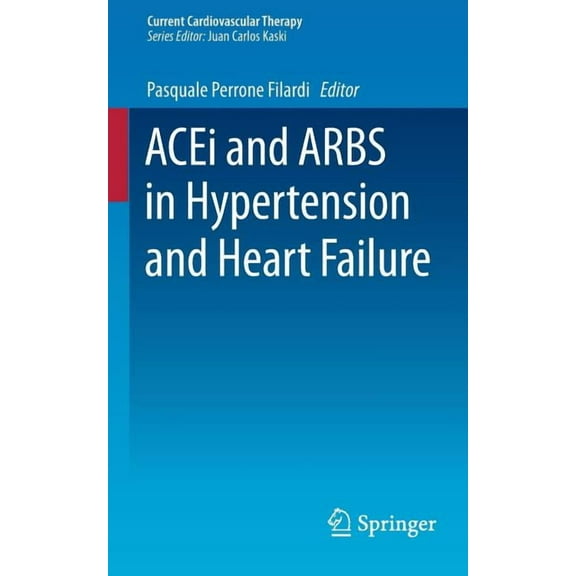 Current Cardiovascular Therapy Acei and Arbs in Hypertension and Heart Failure, Book 5, (Paperback)