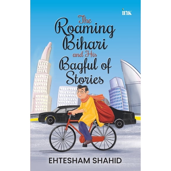 The Roaming Bihari and His Bagful of Stories, (Paperback)