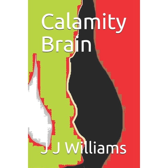 Calamity Brain (Paperback)
