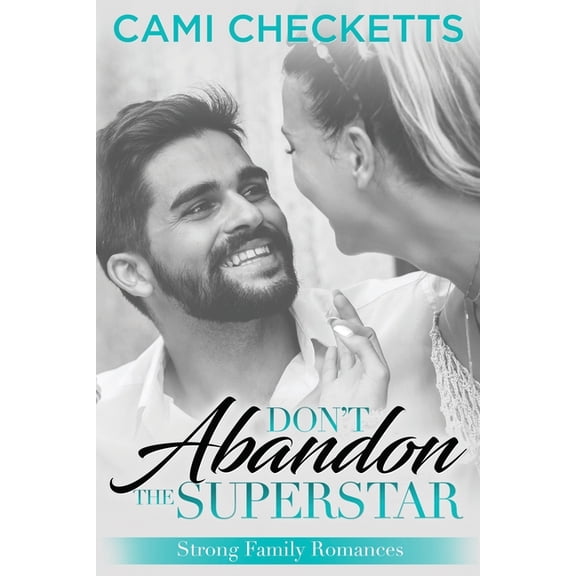 Strong Family Romances Don't Abandon the Superstar, Book 8, (Paperback)