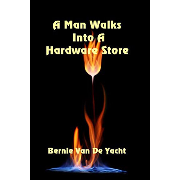 Pre-Owned A Man Walks Into A Hardware Store, 9781549990236, 1549990233, Paperback,