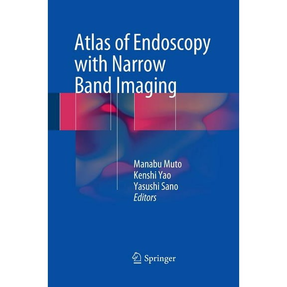 Atlas of Endoscopy with Narrow Band Imaging, (Paperback)