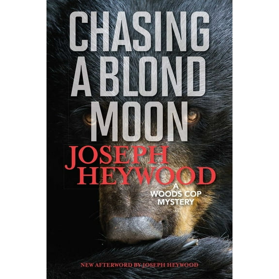 Chasing a Blond Moon: A Woods Cop Mystery, (Paperback)
