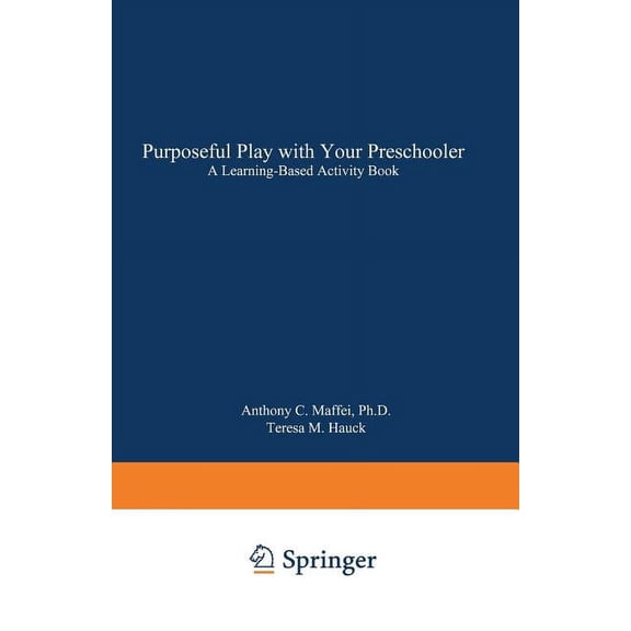 Purposeful Play with Your Preschooler: A Learning-Based Activity Book, (Paperback)