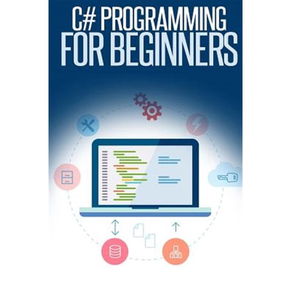 Pre-Owned C# Programming for Beginners: An Introduction and Step-by-Step Guide to in Paperback