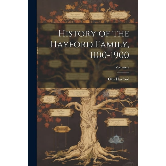 History of the Hayford Family, 1100-1900; Volume 2 (Paperback)