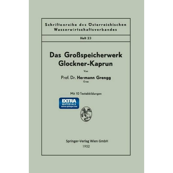 Schriftenreihe Des Österreichischen Wass Das Großspeicherwerk Glockner-Kaprun, Book 23, (Paperback)