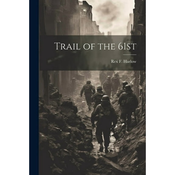 Trail of the 61st (Paperback)