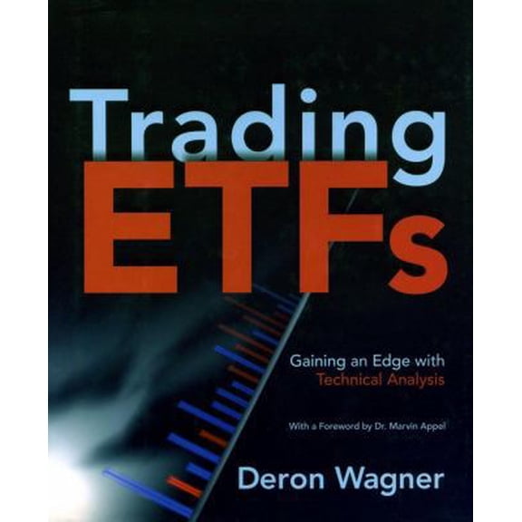Pre-Owned Trading ETFs: Gaining an Edge With Technical Analysis (Hardcover) 1576603059 9781576603055