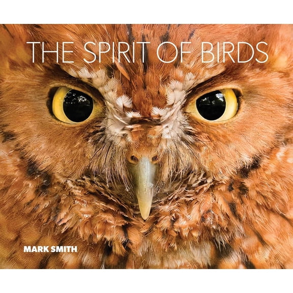 The Spirit of Birds, (Hardcover)