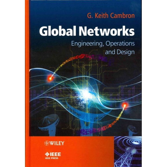 Pre-Owned IEEE Press: Global Networks: Engineering, Operations and Design (Hardcover)