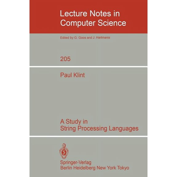 Lecture Notes in Computer Science A Study in String Processing Languages, Book 205, (Paperback)