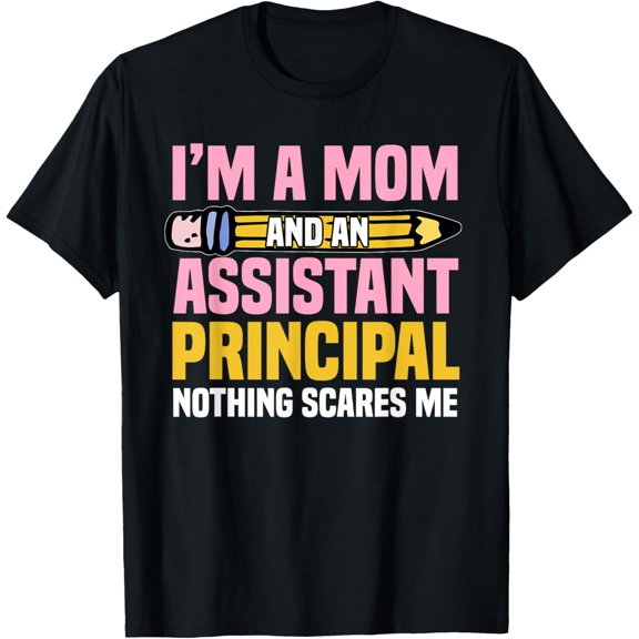 Exquisite and comfortable-Assistant Principal Vice-Principal Headmasters Mother's Day T-Shirt