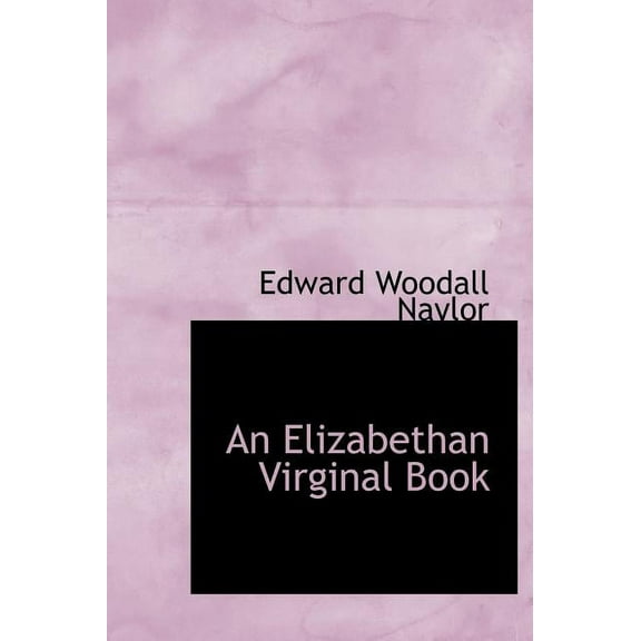 An Elizabethan Virginal Book (Hardcover)