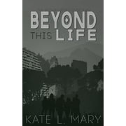 Beyond Beyond this Life: A Young Adult Dystopian Novel, Book 2, (Paperback)
