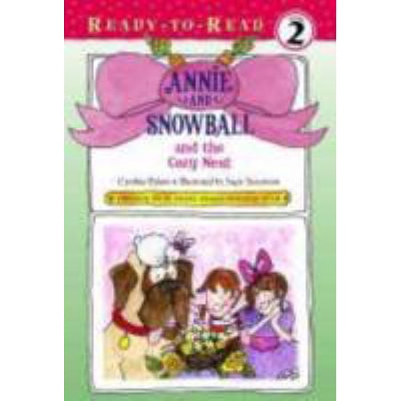 Pre-Owned Annie and Snowball and the Cozy Nest: Ready-To-Read Level 2 (Hardcover) 1416939431 9781416939436