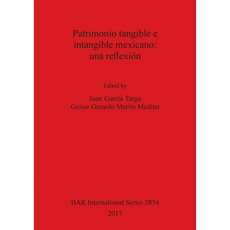 BAR International: Patrimonio tangible e intangible mexicano: una reflexión (Paperback)