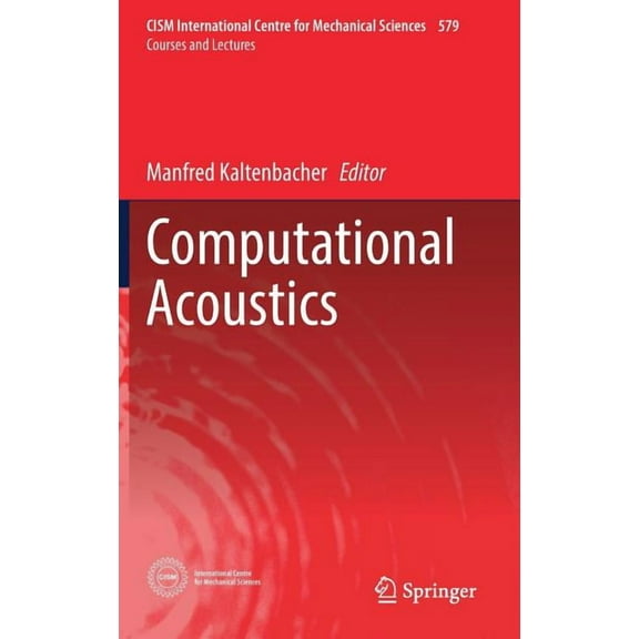 CISM International Centre for Mechanical Computational Acoustics, Book 579, (Hardcover)