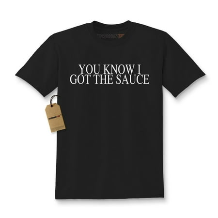 You Know I Got The Sauce - I'm Saucy Kids T-shirt
