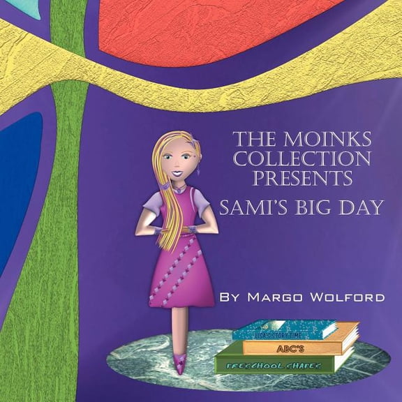 The Moinks Collection Presents: Sami's Big Day, (Paperback)