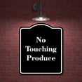 thumbnail image 2 of No Touching Produce BLACK Aluminum Composite Sign 8.5''x10'', 2 of 9