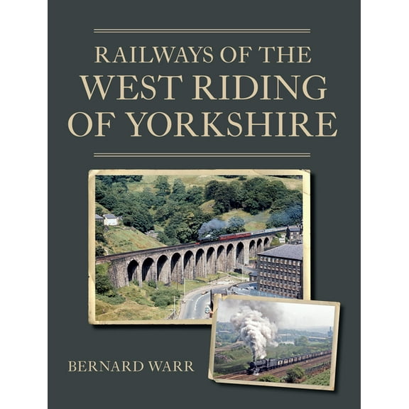 Railways of the West Riding of Yorkshire (Paperback)