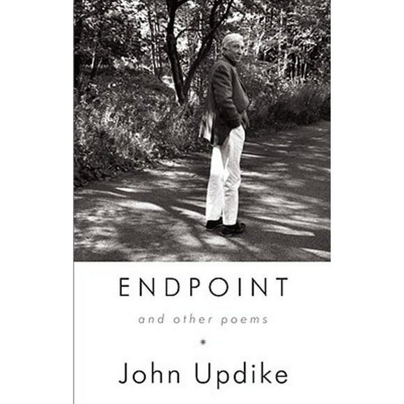 Pre-Owned Endpoint and Other Poems (Hardcover 9780307272867) by Professor John Updike