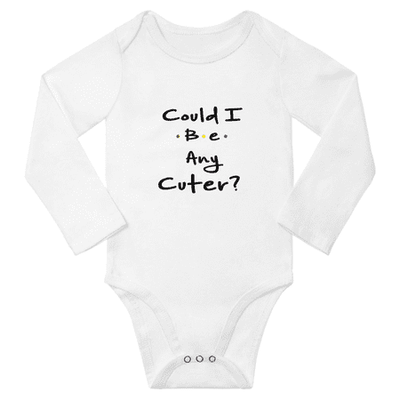 

Could I Be Any Cuter Funny Baby Long Sleeve Rompers Boy Girl Unisex (White 6-12M)