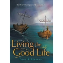 Living the Good Life (Hardcover)