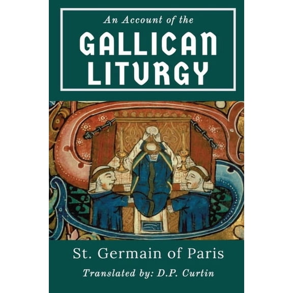 An Account of the Gallican Liturgy, (Paperback)