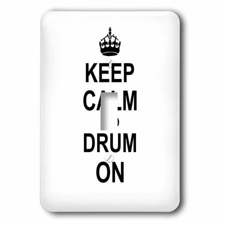 Wall Drum 3dRose Keep Calm and Drum on - carry on drumming - gift for drummer percussionist musicians fun funny humor - Single Toggle Switch (lsp_157715_1) ()
