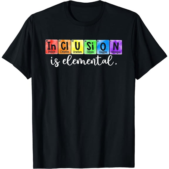 Special Ed Teacher Inclusion is elemental T-Shirt