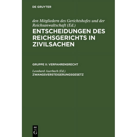 Entscheidungen des Reichsgerichts in Zivilsachen, Zwangsversteigerungsgesetz, (Hardcover)