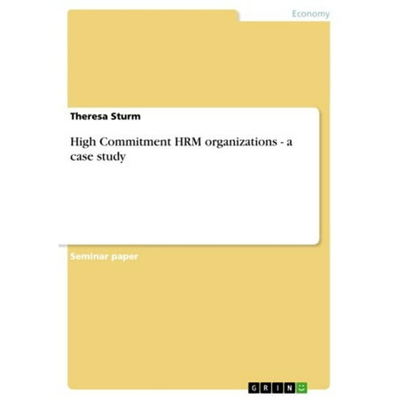 High Commitment HRM organizations - a case study -