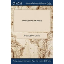 Love for Love: a Comedy (Paperback)