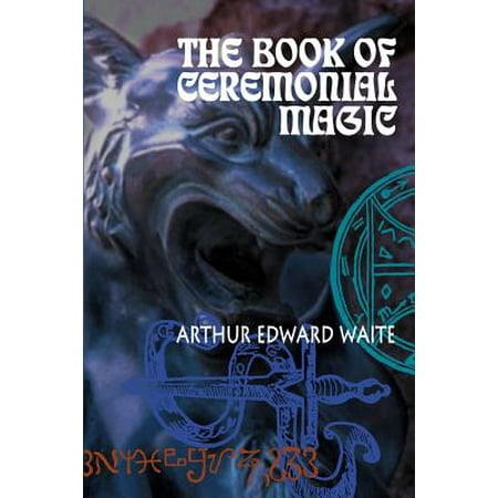 - The Book of Ceremonial Magic