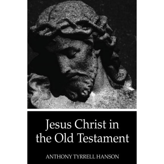 Jesus Christ in the Old Testament (Paperback)