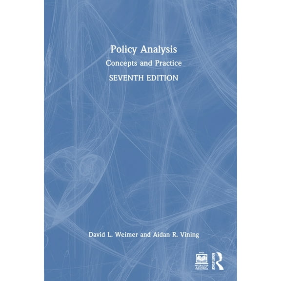 Policy Analysis: Concepts and Practice, (Hardcover)