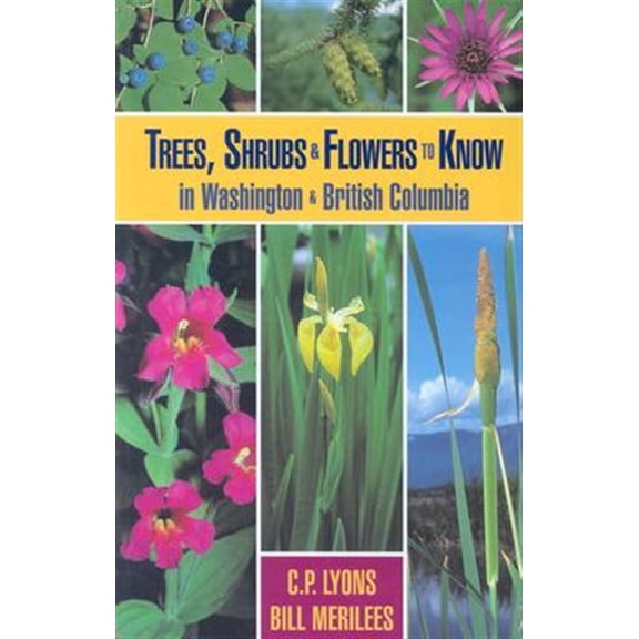 Pre-Owned TREES SHRUBS FLOWERS TO KNOW (Trees, Shrubs & Flowers to Know in British Columbia & Washin) Paperback