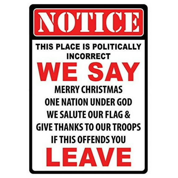 This Place Is Politically Incorrect If This Offends You Leave Metal Sign Indoor Outdoor