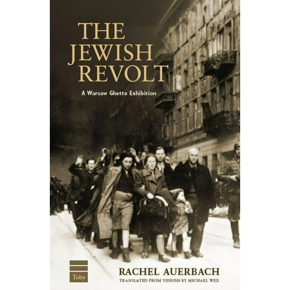 The Jewish Revolt: A Warsaw Ghetto Exhibition, (Hardcover)