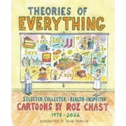 Theories of Everything: Selected, Collected, and Health-Inspected Cartoons, 1978-2006 [Paperback - Used]