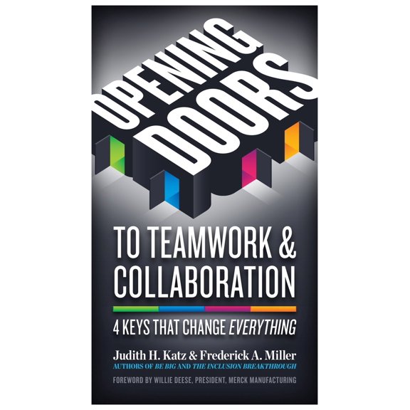 Pre-Owned Opening Doors to Teamwork and Collaboration: 4 Keys That Change Everything (Paperback) 1609947983 9781609947989